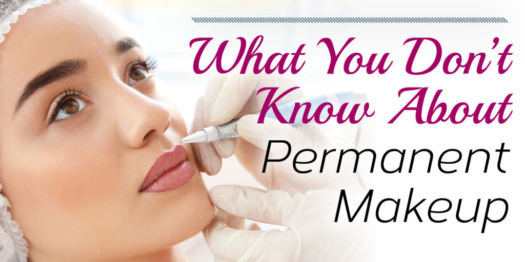 What You Don’t Know About Permanent Makeup Tysons Premier